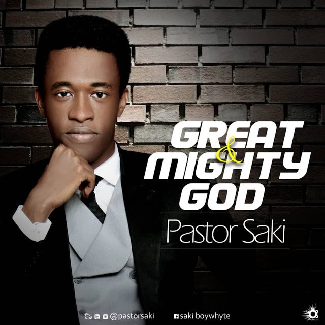 Great and Mighty God_Pastor Saki_ loveworldlyrics.com_