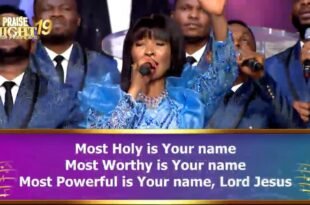 MOST HOLY IS YOUR NAME BY MAYA AND LOVEWORLD SINGERS PRAISE NIGHT 19
